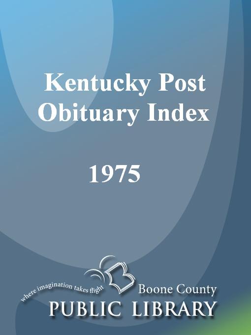 Title details for Kentucky Post Obituary Index, 1975 by Wanda Blackburn Beiser - Available